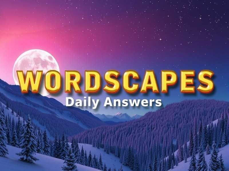Wordscapes Daily Answers Qunb — daily puzzle solutions and expert word game guides